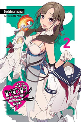 Do You Love Your Mom & Her 2 Hit Multi Target Attacks Light Novel Vol 02 - BRAND NEW CONDITION Light Novel - The Mage's Emporium Yen Press Used English Light Novel Japanese Style Comic Book