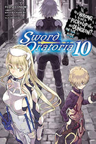 Is Wrong Pick Girls Dungeon Sword Oratoria Light Novel Vol 10