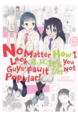 No Matter How I Look at It, It's You Guys' Fault I'm Not Popular Vol 15 - BRAND NEW CONDITION Manga - The Mage's Emporium Yen Press Used English Manga Japanese Style Comic Book