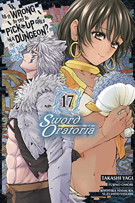 Is Wrong Pick Up Girls Dungeon Sword Oratoria Vol 17  - BRAND NEW CONDITION Manga - The Mage's Emporium Yen Press Used English Manga Japanese Style Comic Book