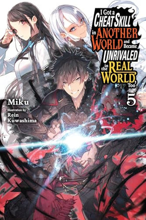 I Got A Cheat Skill World Became Unrivaled Real Novel Vol 05  - BRAND NEW CONDITION Manga - The Mage's Emporium Yen Press Used English Manga Japanese Style Comic Book