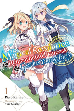 The Magical Revolution of the Reincarnated Princess and the Genius Young Lady Light Novel Vol 1 cover