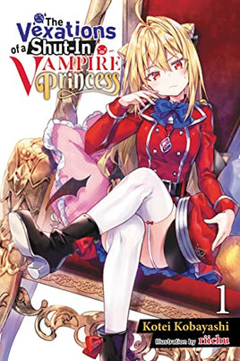 The Vexations of a Shut In Vampire Princess Light Novel Vol 1 cover