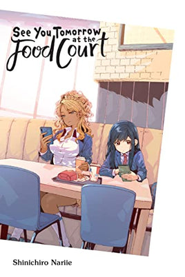 See You Tomorrow At Food Court - BRAND NEW CONDITION Manga - The Mage's Emporium Yen Press Used English Manga Japanese Style Comic Book