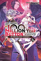 I Kept Pressing The 100 Million Year Button and Came Out On Top Light Novel Vol 6
