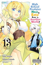 High School Prodigies Have It Easy Even in Another World! Vol 13