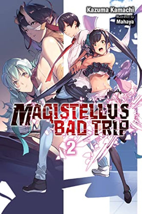 Magistellus Bad Trip Light Novel Vol 02 - BRAND NEW CONDITION Light Novel - The Mage's Emporium Yen Press Used English Light Novel Japanese Style Comic Book