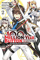 I Kept Pressing The 100 Million Year Button and Came Out On Top - The Unbeatable Reject Swordsman Vol 2