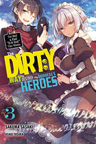 Dirty Way Destroy Goddess Heroes Light Novel Vol 03