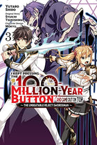 I Kept Pressing The 100 Million Year Button and Came Out On Top Vol 3