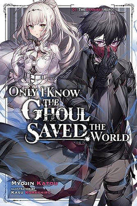 Only I Know The Ghoul Saved The World Vol 1 Light Novel Light Novel - The Mage's Emporium Yen Press Used English Light Novel Japanese Style Comic Book