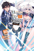 The Greatest Demon Lord Reborn as a Typical Nobody Light Novel Vol 10