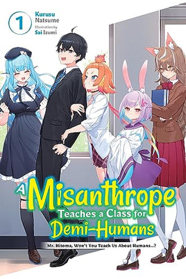 A Misanthrope Teaches a Class For Demi Humans Vol 1 Light Novel Light Novel - The Mage's Emporium Yen Press Used English Light Novel Japanese Style Comic Book