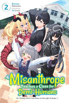 A Misanthrope Teaches a Class For Demi Humans Vol 2 Light Novel