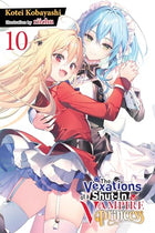 The Vexations of a Shut In Vampire Princess Light Novel Vol 10
