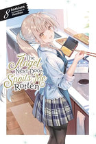 The Angel Next Door Spoils Me Rotten Light Novel Vol 8