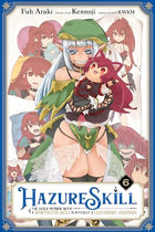 Hazure Skill: The Guild Member with a Worthless Skill Is Actually a Legendary Assassin Vol 06