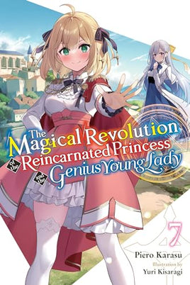 The Magical Revolution of the Reincarnated Princess and the Genius Young Lady Vol 7 Light Novel Light Novel - The Mage's Emporium Yen Press Used English Light Novel Japanese Style Comic Book