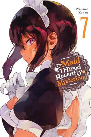 The Maid I Hired Recently Is Mysterious Vol 07 manga cover