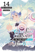 Our Last Crusade or the Rise of a New World Light Novel Vol 14