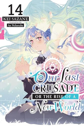 Our Last Crusade or the Rise of a New World Light Novel Vol 14 light novel cover