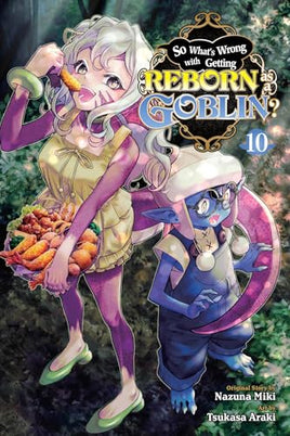 So Whats Wrong Getting Reborn As A Goblin Vol 10 manga cover