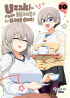 Uzaki-Chan Wants To Hang Out Vol 10