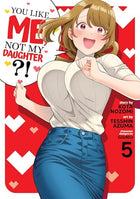 You Like Me Not My Daughter? Vol 5