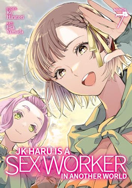 Jk Haru Is Sex Worker In Another World Vol 07  - BRAND NEW CONDITION Manga - The Mage's Emporium Seven Seas Used English Manga Japanese Style Comic Book