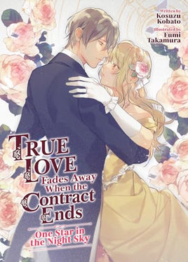 True Love Fades Away When the Contract Ends One Star in the Night Sky Light Novel Light Novel - The Mage's Emporium Seven Seas Used English Light Novel Japanese Style Comic Book