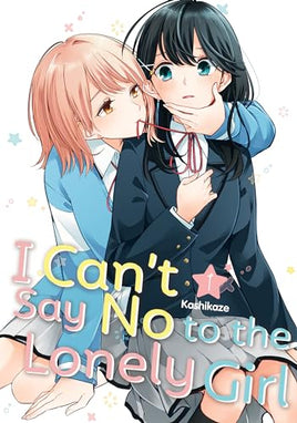I Can't Say No To The Lonely Girl Vol 01 manga cover