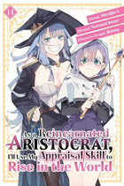 As A Reincarnated Aristocrat, I'll Use My Appraisal Skill to Rise in the World Vol 14