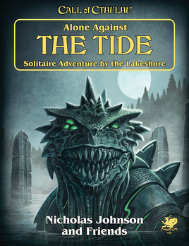 Call of Cthulhu: Alone Against The Tide: A Solo Play Adventure