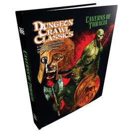 Dungeon Crawl Classics: Caverns of Thracia