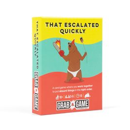 That Escalated Quickly: Grab & Game Edition