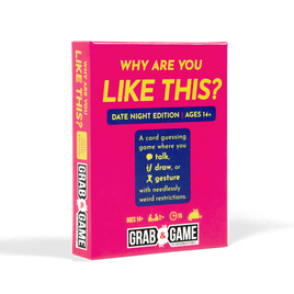Why Are You Like This?: Grab & Game - Date Night Edition