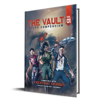 Everyday Heroes: The Vault - Rules Compendium - Volume 1
