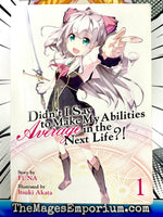 Didn't I Say to Make My Abilities Average in the Next Life?! Vol 1 Light Novel