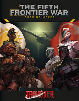 Traveller RPG: The Fifth Frontier War - Opening Moves