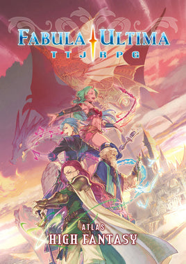Fabula Ultima: TTJRPG - Atlas: High Fantasy