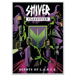SHIVER: Classified - Agents of L.A.N.C.E.