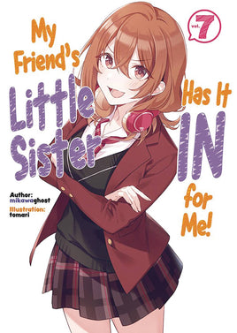 My Friends Little Sister In For Me L Novel Vol 07 - BRAND NEW CONDITION Light Novel - The Mage's Emporium Yen Press Used English Light Novel Japanese Style Comic Book