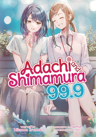 Adachi & Shimamura Light Novel Vol 99.9 - BRAND NEW CONDITION Light Novel - The Mage's Emporium Seven Seas Used English Light Novel Japanese Style Comic Book