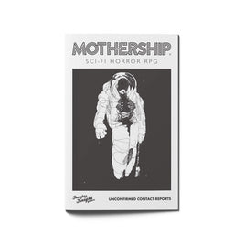 Mothership: Sci-Fi Horror RPG - First Edition - Unconfirmed Contact Reports