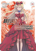 Arifureta: From Commonplace to World's Strongest Vol 13 Light Novel