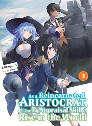 As a Reincarnated Aristocrat I'll Use My Appraisal Skill to Rise in the World Vol 3 Light Novel - The Mage's Emporium Kodansha 2405 alltags description Used English Light Novel Japanese Style Comic Book