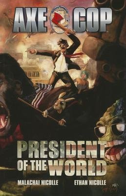 Axe Cop TPB Volume 04 President World - The Mage's Emporium The Multiverse Shopify Collective The Multiverse Used English Graphic Novels Japanese Style Comic Book