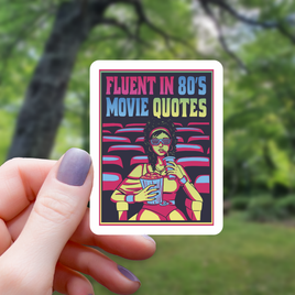 Fluent In 80's Movie Quotes Sticker - 3"
