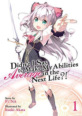 Didn't I Say to Make My Abilities Average in the Next Life?! Vol 1 Light Novel - The Mage's Emporium Seven Seas 2411 UPDATEMETA Used English Light Novel Japanese Style Comic Book