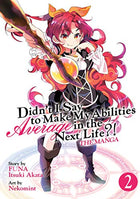 Didn't I Say to Make My Abilities Average in the Next Life?! Vol 2 Manga